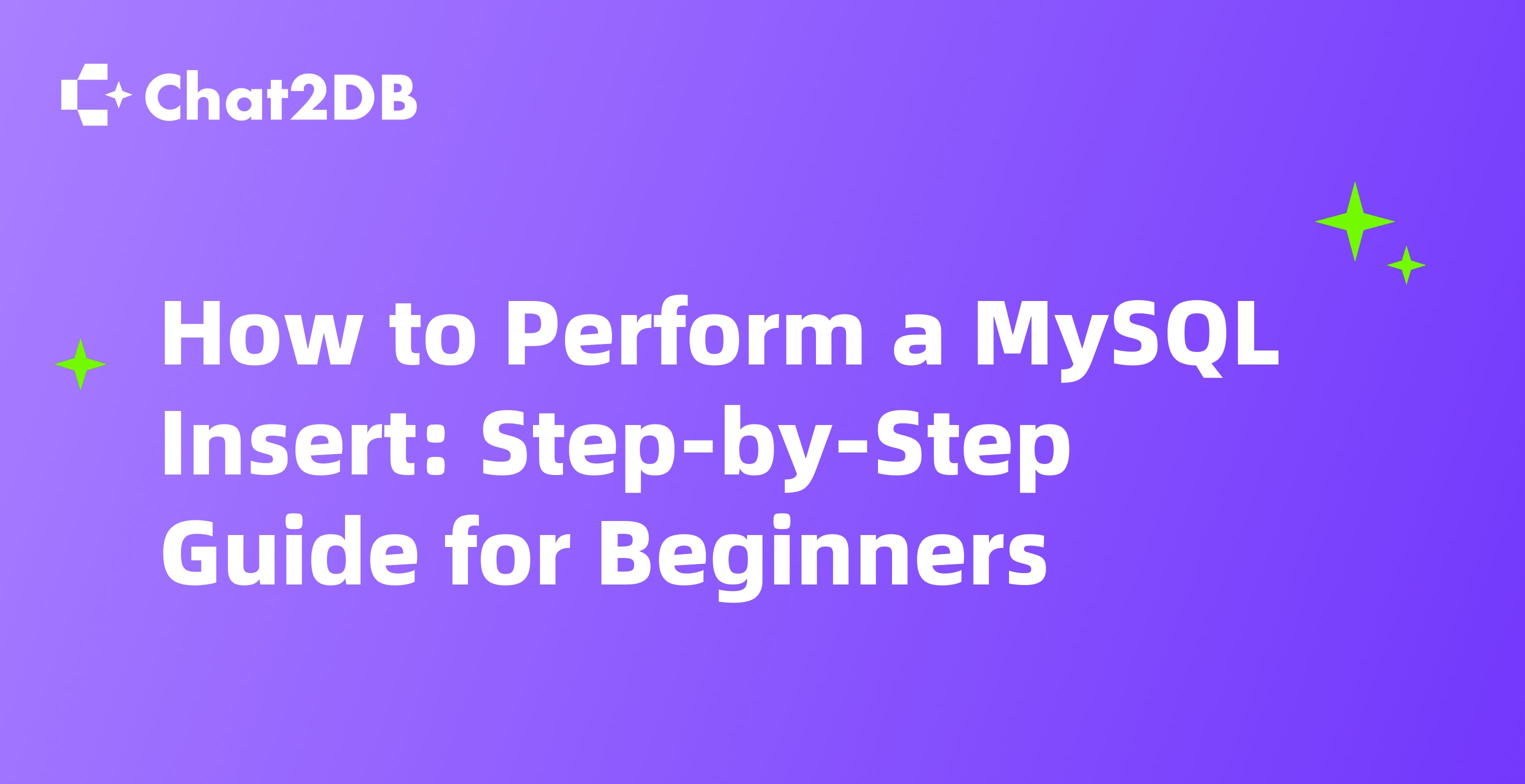 How to Perform a MySQL Insert: Step-by-Step Guide for Beginners