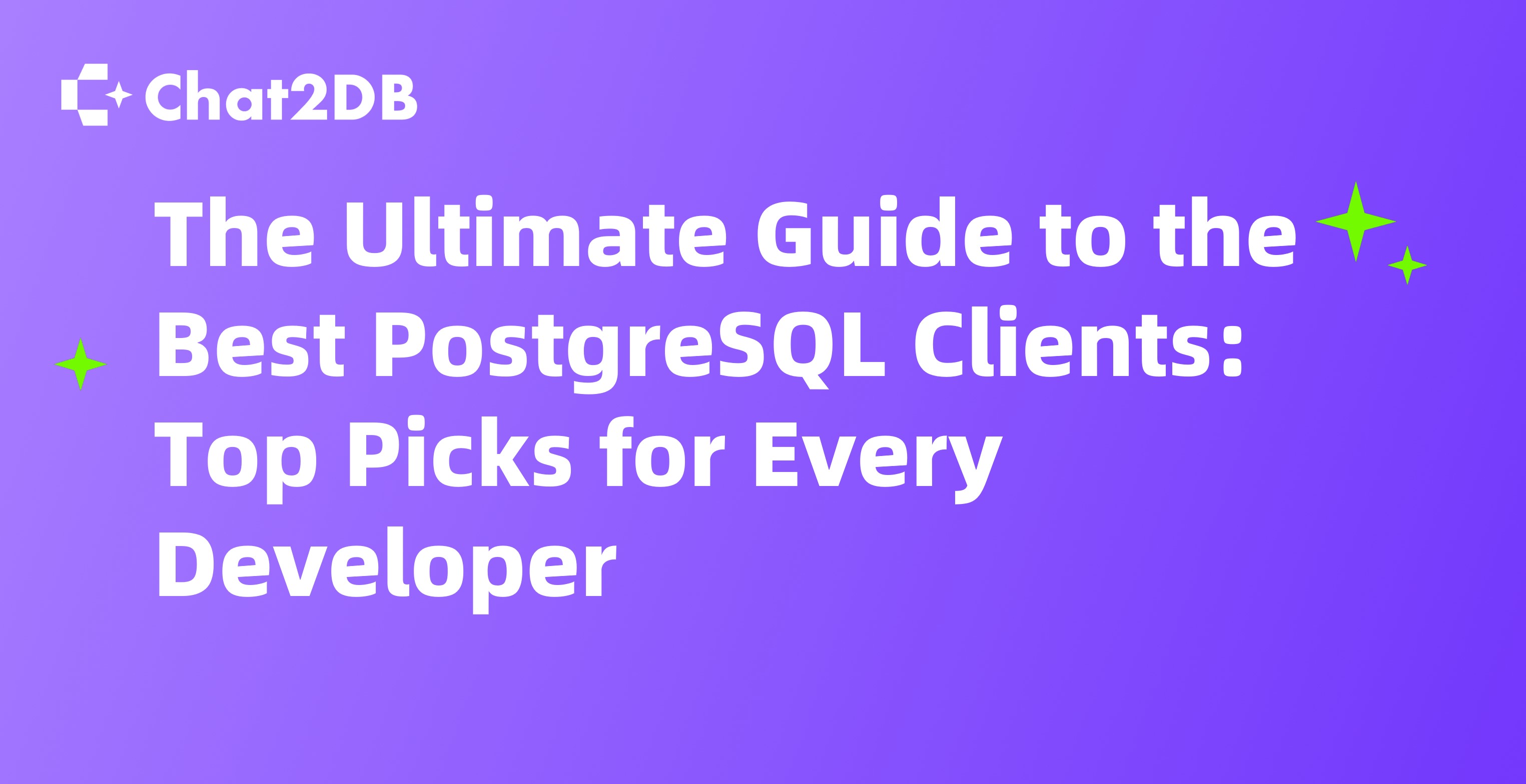 The Ultimate Guide to the Best PostgreSQL Clients: Top Picks for Every Developer