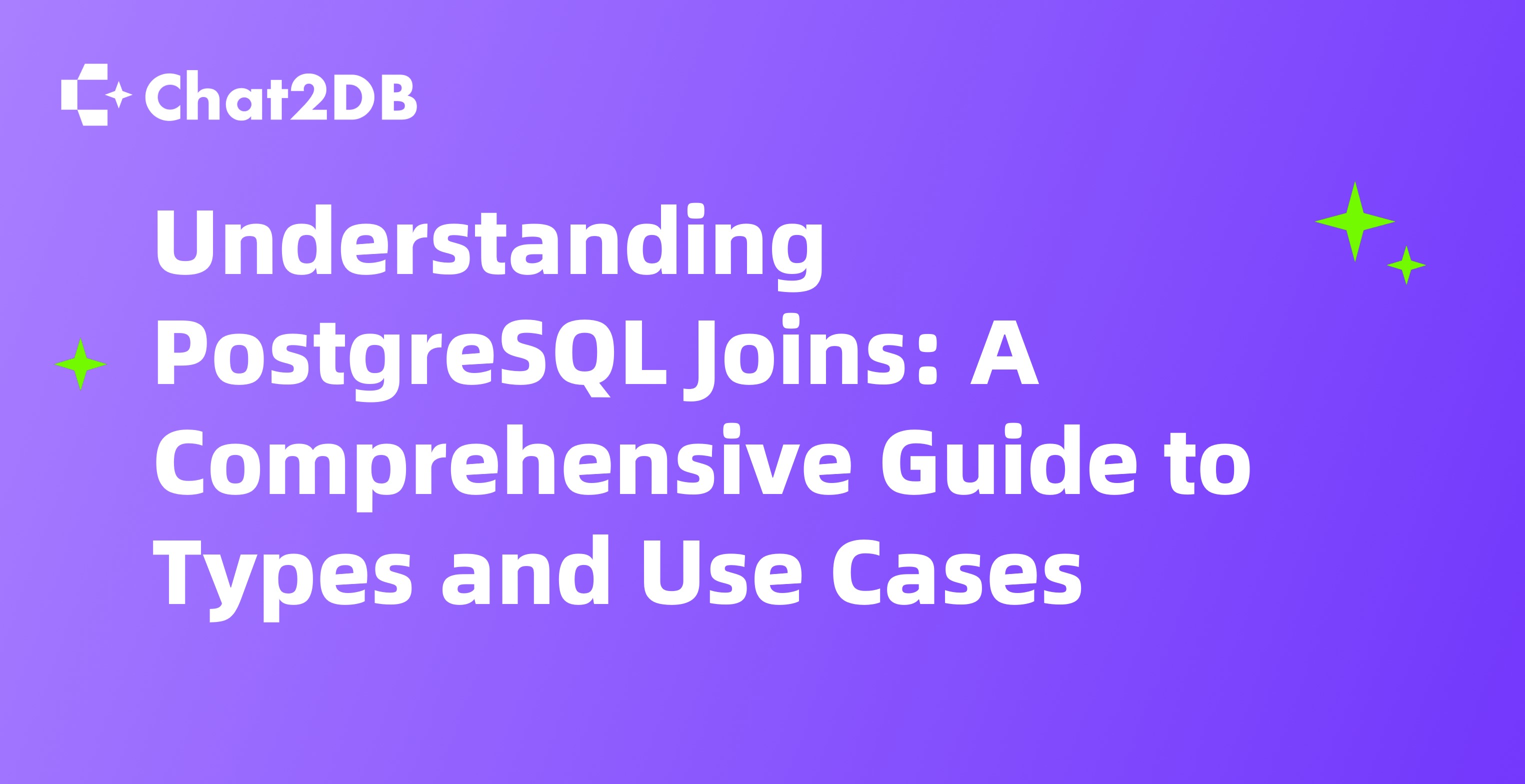 Understanding PostgreSQL Joins: A Comprehensive Guide to Types and Use Cases