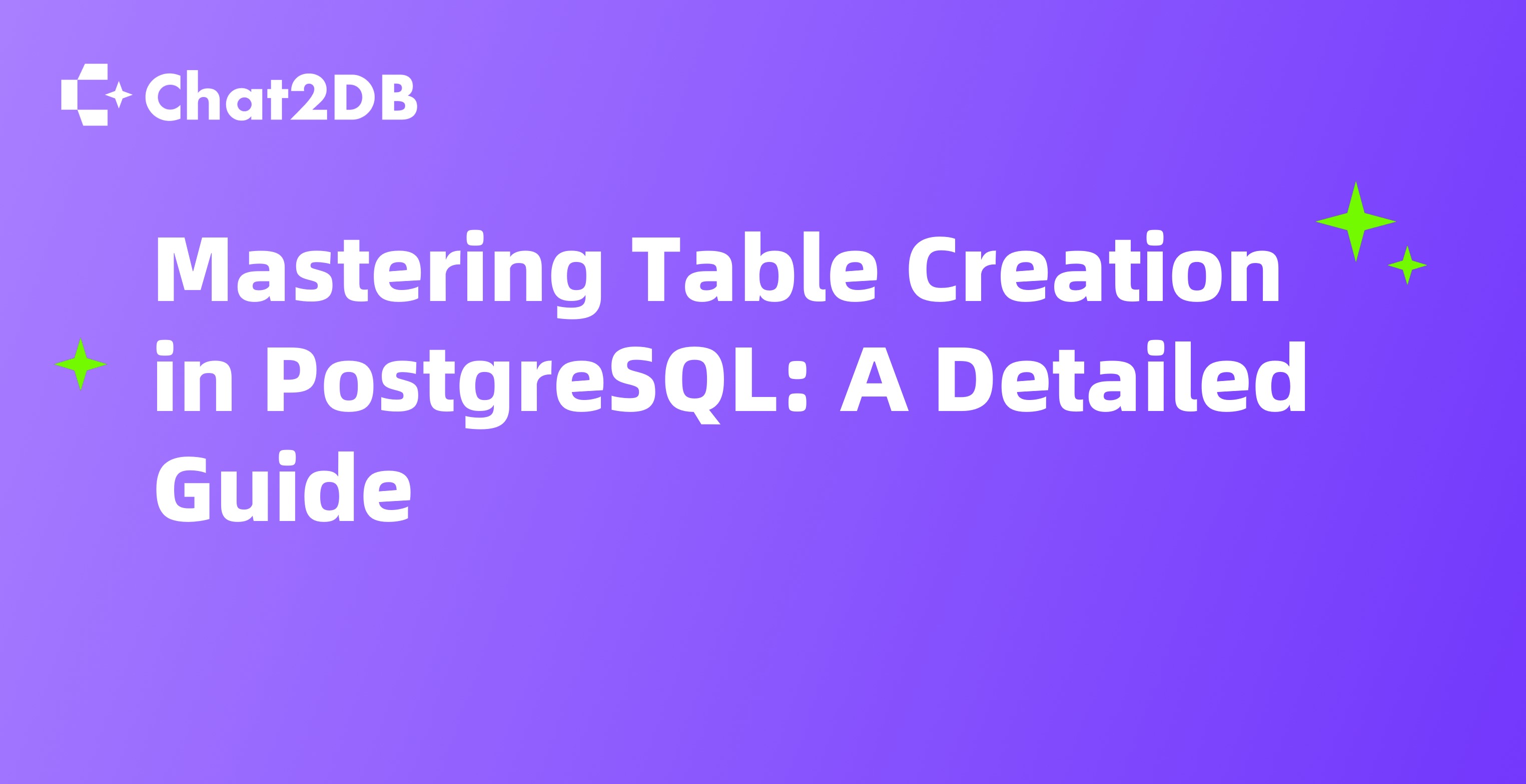 Mastering Table Creation in PostgreSQL: A Detailed Guide