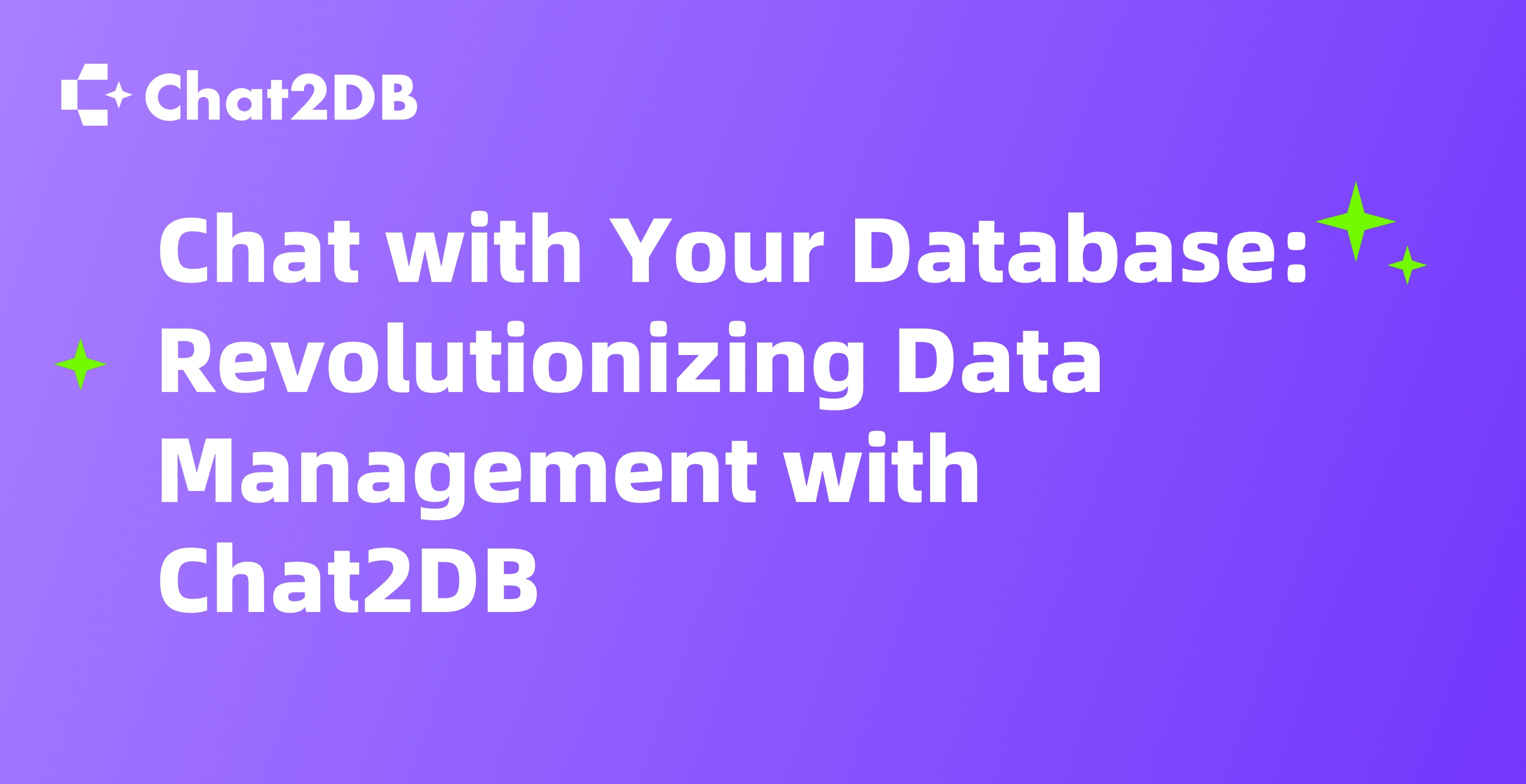 Chat with Your Database: Revolutionizing Data Management with Chat2DB