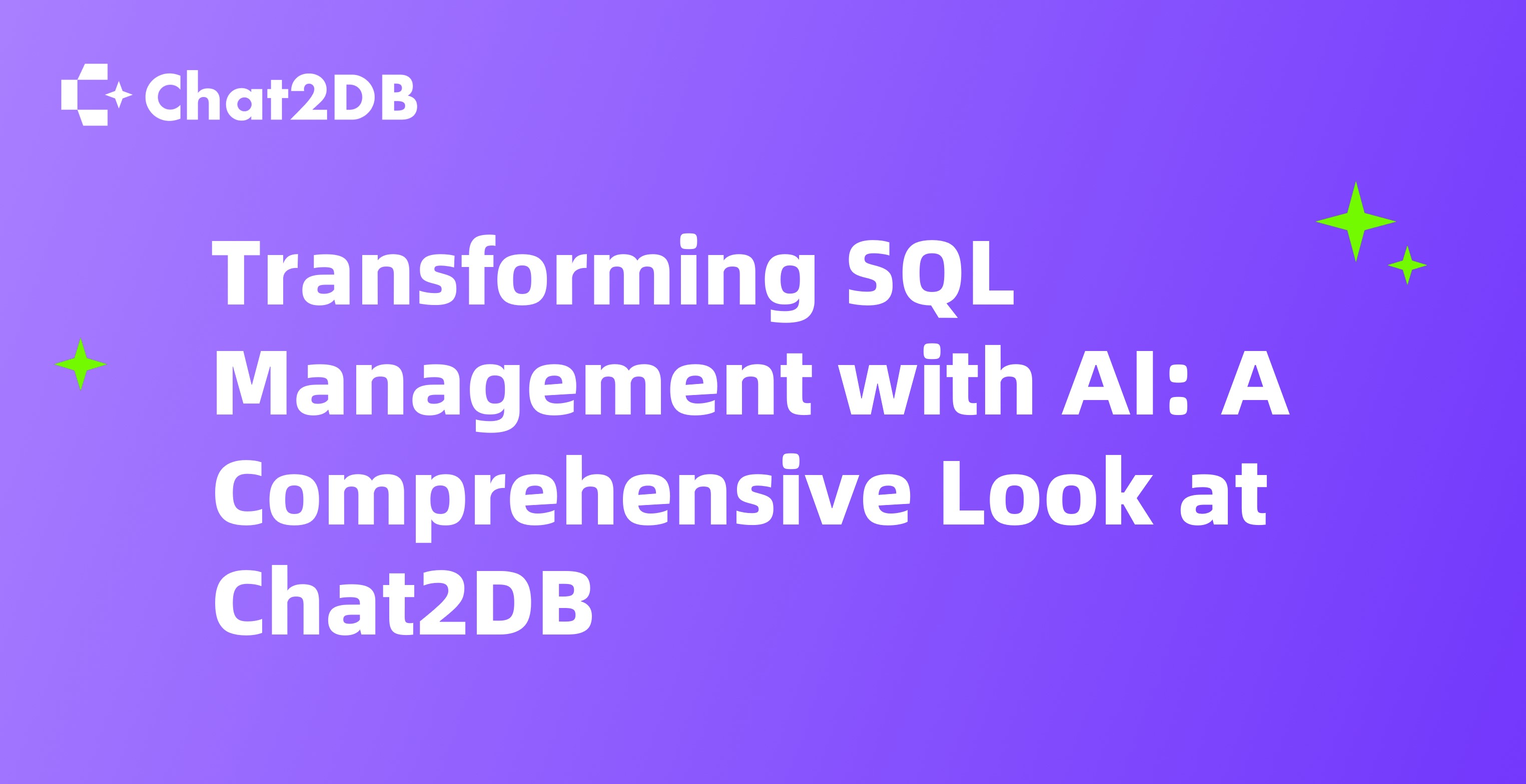 Transforming SQL Management with AI: A Comprehensive Look at Chat2DB