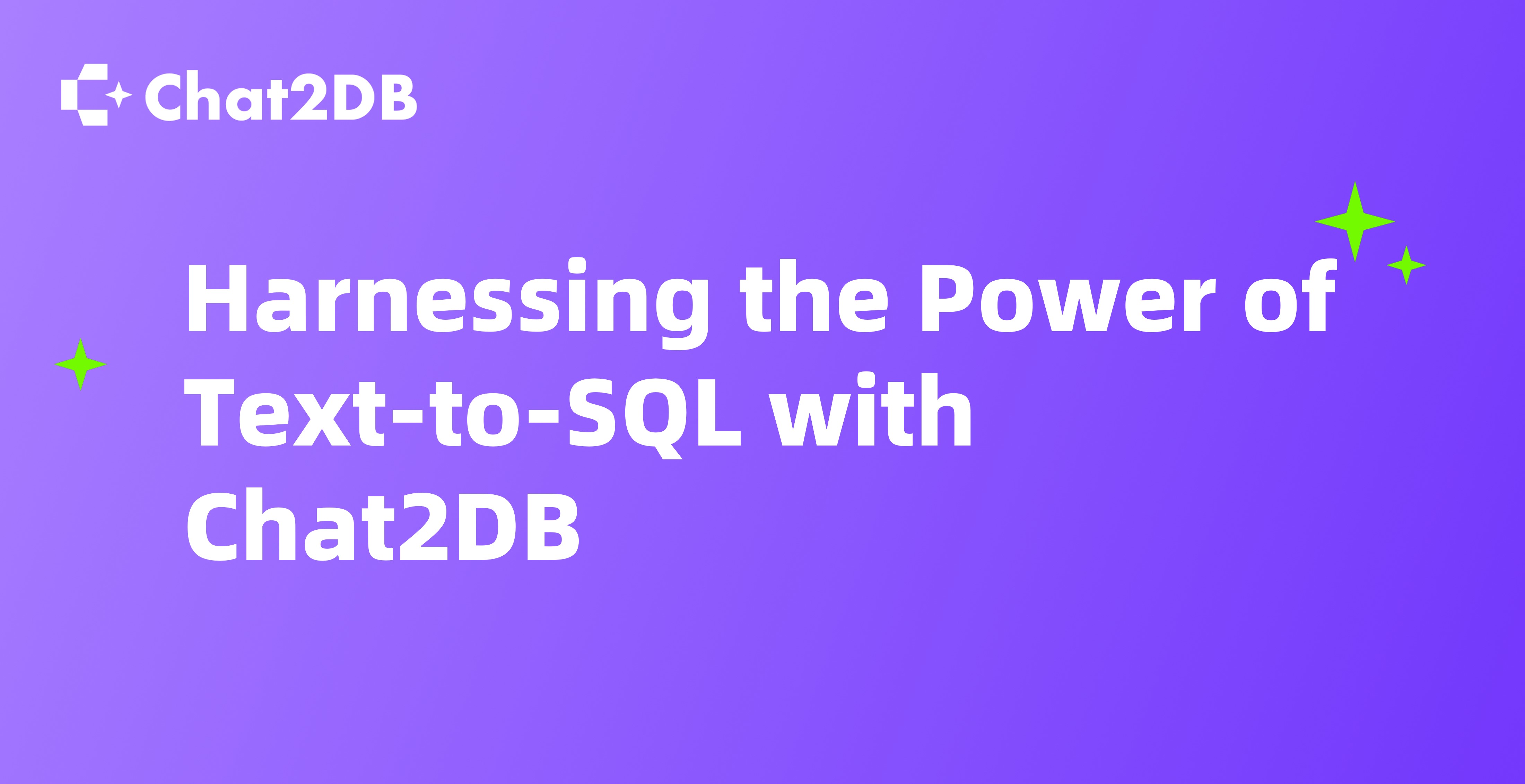 Harnessing the Power of Text-to-SQL with Chat2DB: A Game Changer for Data Management