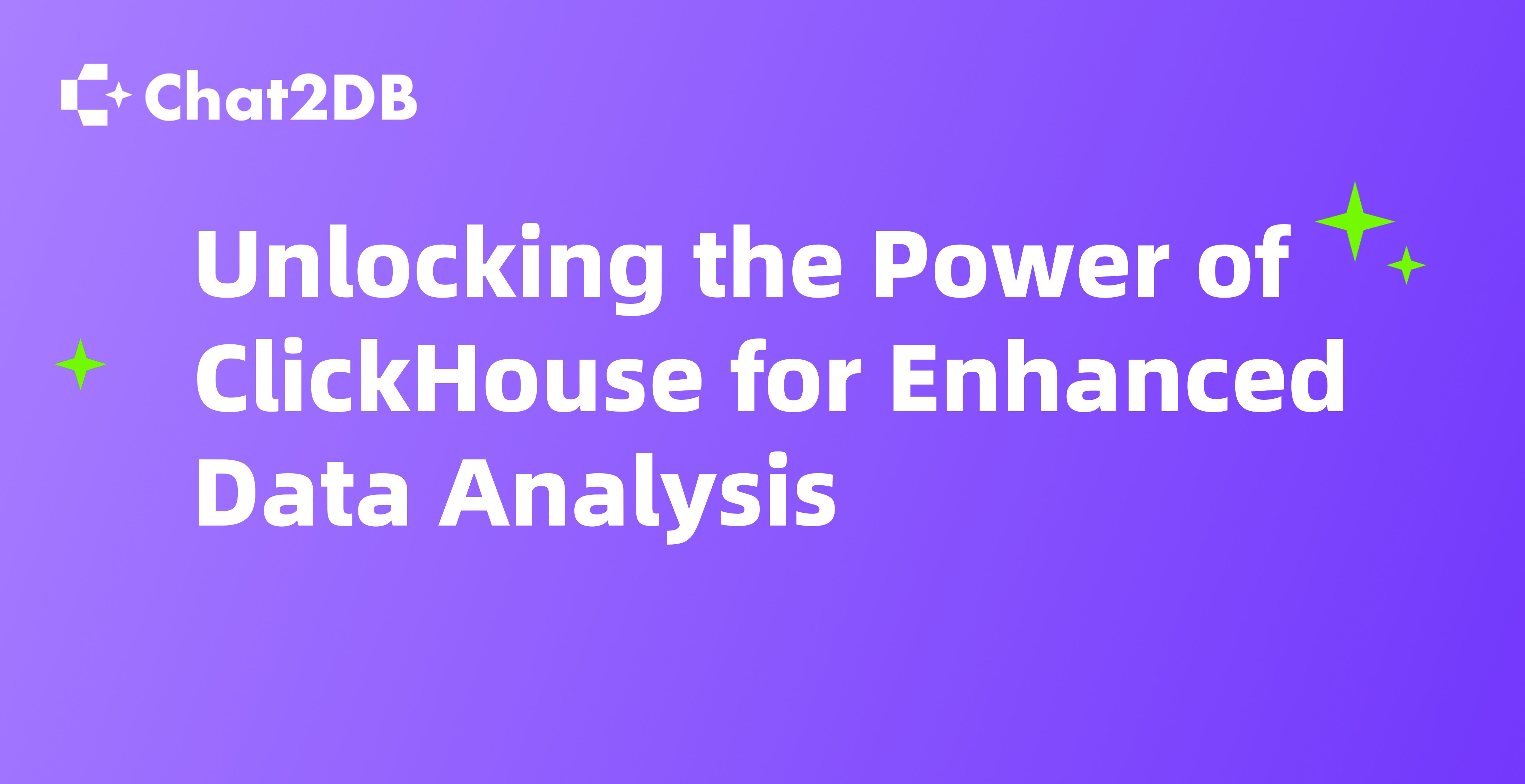 Unlocking the Power of ClickHouse for Enhanced Data Analysis