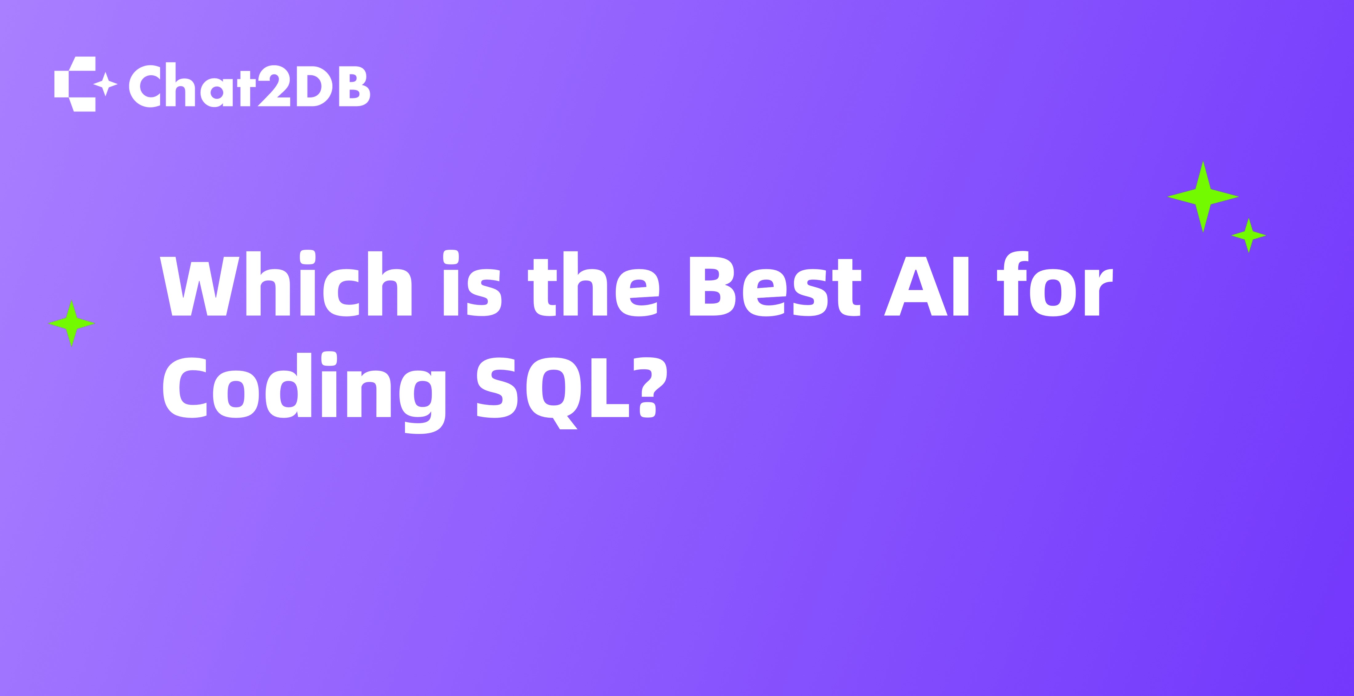 Which is the Best AI for Coding SQL?