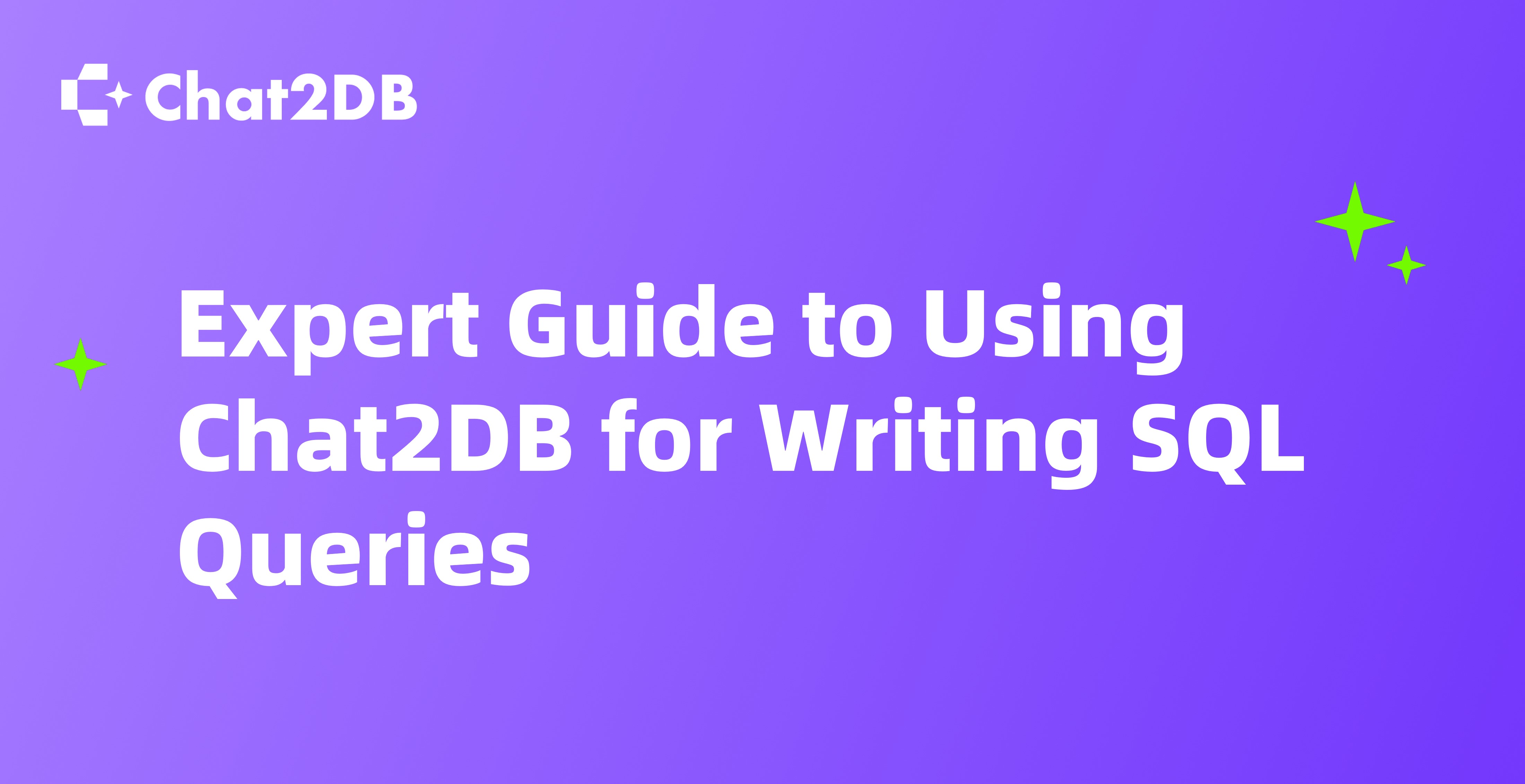 Expert Guide to Using Chat2DB for Writing SQL Queries