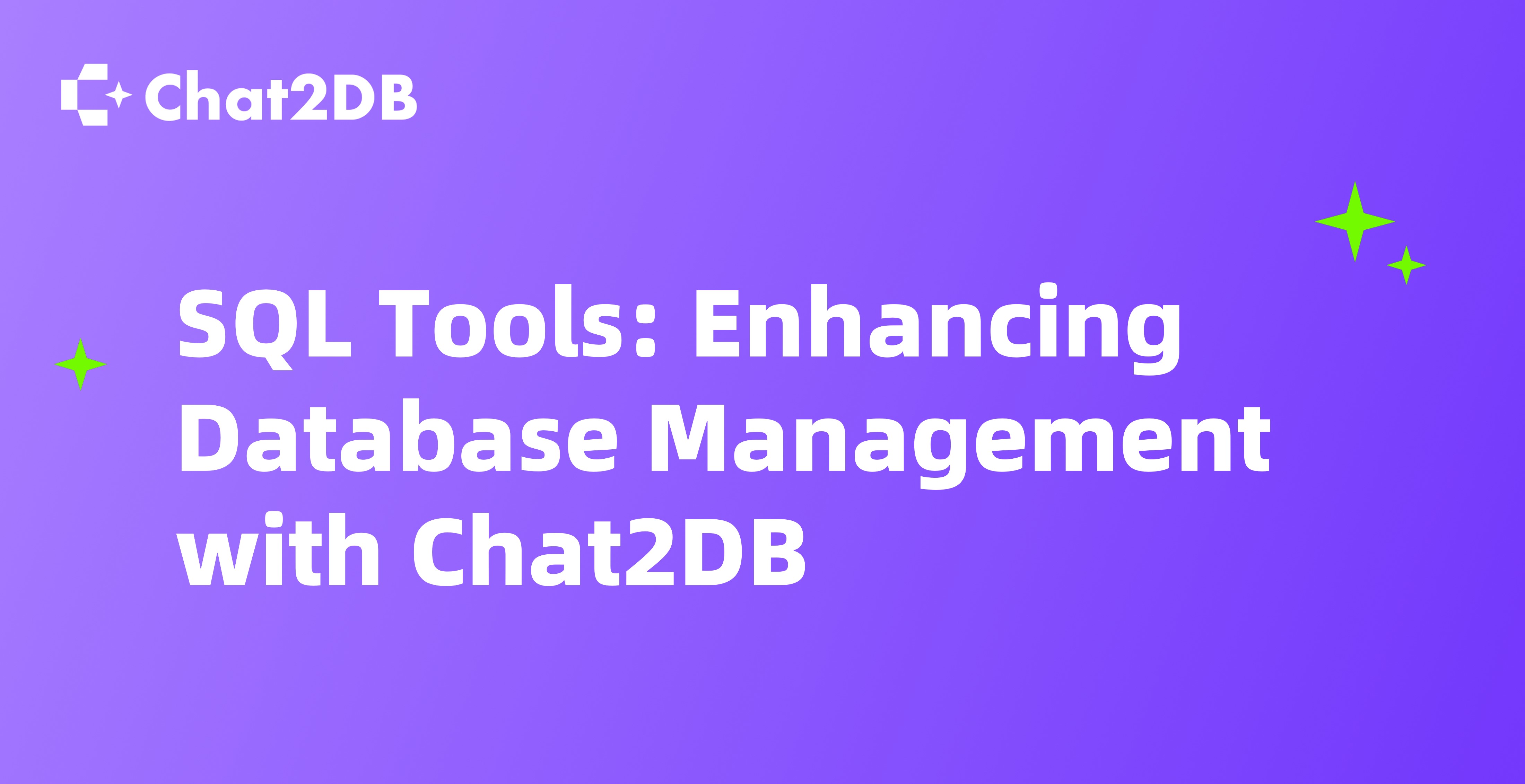 SQL Tools: Enhancing Database Management with Chat2DB