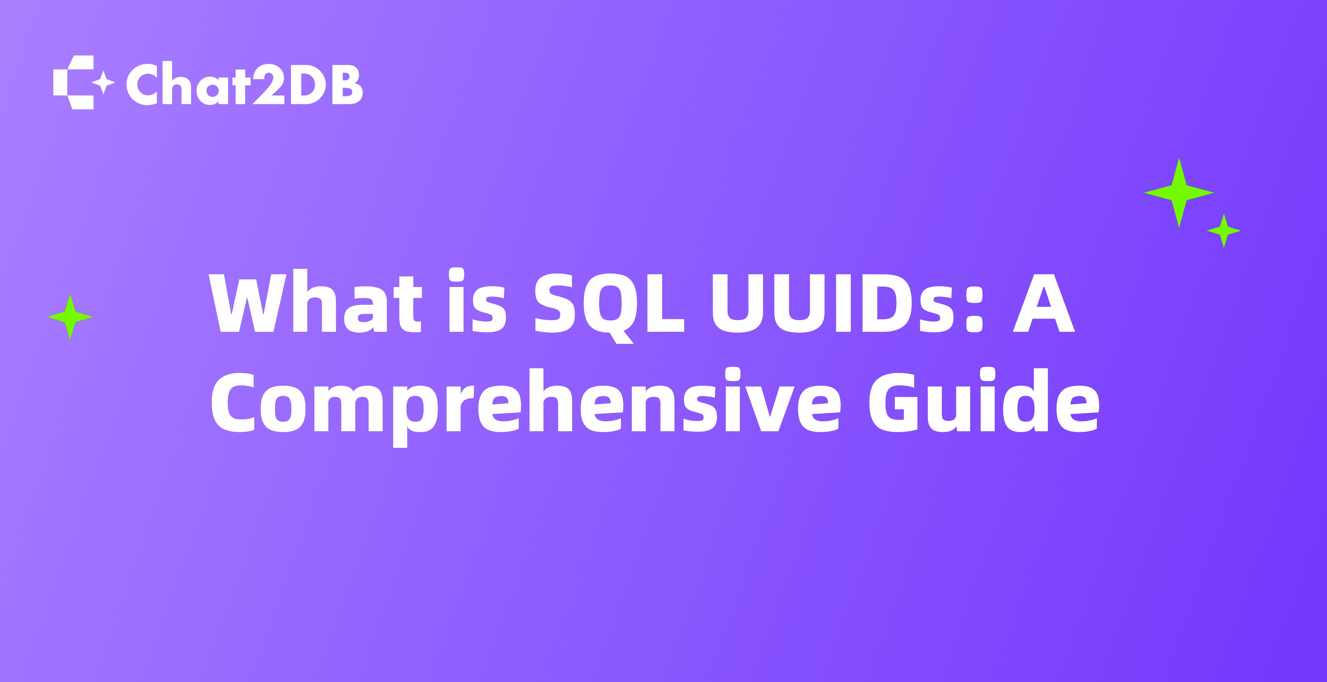 What is SQL UUIDs: A Comprehensive Guide